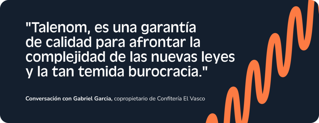 Talenom es una garantía de calidad para afrontar la complejidad de las nuevas leyes y la tan temida burocracia.